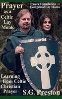 Prayer as a Celtic Lay Monk: Learning from Celtic Christian Prayer