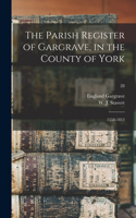 Parish Register of Gargrave, in the County of York