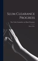 Slum Clearance Progress: Title I, NYC.