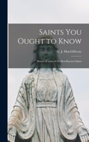 Saints You Ought to Know