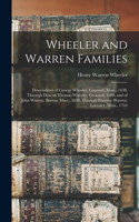 Wheeler and Warren Families: Descendants of George Wheeler, Concord, Mass., 1638, Through Deacon Thomas Wheeler, Concord, 1696, and of John Warren, Boston, Mass., 1630, Through 