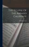 Eclipse Of The Abbasid Caliphate
