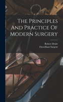Principles And Practice Of Modern Surgery