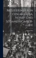Reisseerinnerungen an Cuba, Nord- und Südamerica 1838-1841