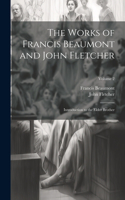 Works of Francis Beaumont and John Fletcher