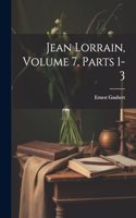 Jean Lorrain, Volume 7, parts 1-3