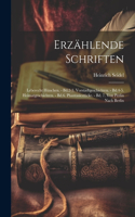 Erzählende Schriften: Leberecht Hünchen. - Bd.2-3. Vorstadtgeschichten. - Bd.4-5. Heimatgeschichten. - Bd.6. Phantasiestücke. - Bd. 7. Von Perlin Nach Berlin