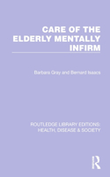 Care of the Elderly Mentally Infirm