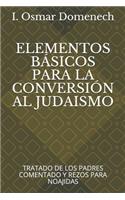 Elementos Básicos Para La Conversión Al Judaismo