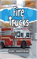 Fire Trucks: Children's Transportation Book