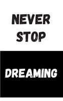 Never Stop Dreaming