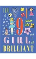 I Am a 9-Year-Old Girl and I Am Brilliant: The Sketchbook Drawing Book for Nine-Year-Old Girls