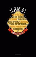 I Am A Motor-Restoring Wrench-Torquing Oil-Changing Tire-Rotating Brake-Repairing Car-Caring Engine Is Never-Stalling Diagnosis Problem-Solving Greased-Covered Mechanic