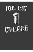 Ich bin 1. Klasse: Notizbuch mit 120 Seiten für Schülerinnen und Schüler zur Einschulung mit linierten Seiten zum Malen, Zeichnen und Hausaufgaben notieren.