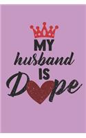 My Husband Is Dope