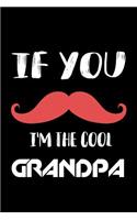 If you mustache I'm the cool grandpa: Notebook - Journal - Diary - 110 Lined pages