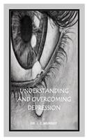 Understanding and Overcoming Depression