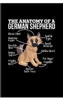 Anatomy Of A German Shepherd: Dog Lover Quotes Journal - Notebook - Workbook For Puppies, Purebreeds, Breeding, Obedience, Education, Treats & Training Fans - 6x9 - 100 Blank Lin