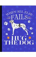 When All Else Fails Hug The Dog
