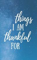 Things I Am Thankful for