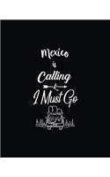 Mexico Is Calling & I Must Go