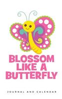 Blossom Like a Butterfly: Blank Lined Journal with Calendar for Butterfly Lovers