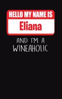 Hello My Name Is Eliana and I'm a Wineaholic: Wine Tasting Review Journal