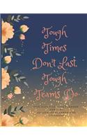 Tough Times Don't Last, Tough Teams Do: 2019-2023 Five Year Planner for Girl, 60 Months Planner and Calendar