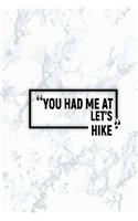 You Had Me at Let's Hike