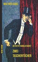 Zwei Taschentücher: Detektiv Harald Harst(1 Detektiv Harald Harst)