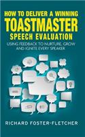 How to deliver a winning Toastmaster Speech Evaluation