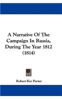 Narrative Of The Campaign In Russia, During The Year 1812 (1814)