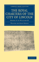 Royal Charters of the City of Lincoln