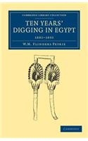 Ten Years' Digging in Egypt