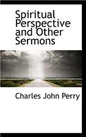 Spiritual Perspective and Other Sermons