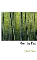 Over the Pass