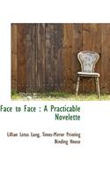 Face to Face: A Practicable Novelette