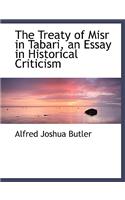 The Treaty of Misr in Tabari, an Essay in Historical Criticism