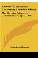 Answers To Questions Concerning Christian Science
