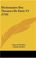 Dictionnaire Des Theatres de Paris V3 (1756)