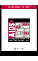 AIDS: Women, Drugs and Social Care