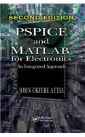 PSPICE and MATLAB for Electronics: An Integrated Approach, Second Edition