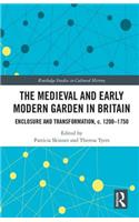 Medieval and Early Modern Garden in Britain