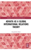 Advaita as a Global International Relations Theory