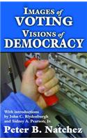 Images of Voting/Visions of Democracy