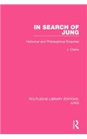 In Search of Jung: Historical and Philosophical Enquiries