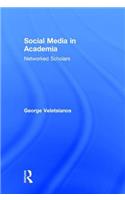 Social Media in Academia: Networked Scholars