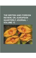 The British and Foreign Review, Or, European Quarterly Journal (Volume 13): (English)