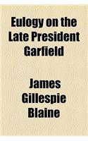 Eulogy on the Late President Garfield