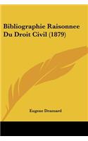 Bibliographie Raisonnee Du Droit Civil (1879)